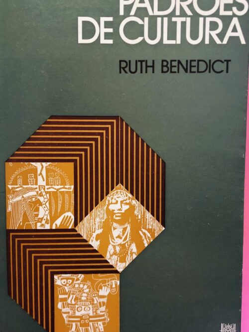 Padrões de Cultura - Ruth Benedict