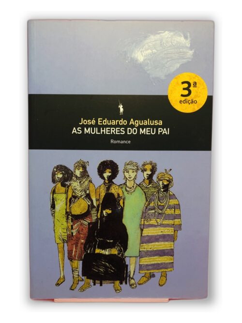 As Mulheres do Meu Pai - José Eduardo Agualusa