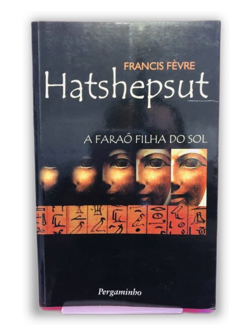Hatshepsut - Francis Fèvre