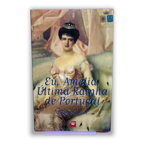 Eu, Amélia, Última Rainha de Portugal - Stéphane Bern