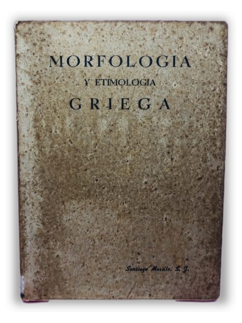 Morfología y Etimología Griega - Santiago Morillos S. J.