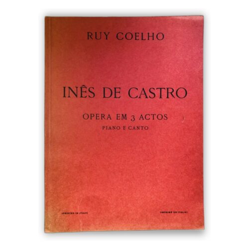 Inês de Castro - Ruy Coelho