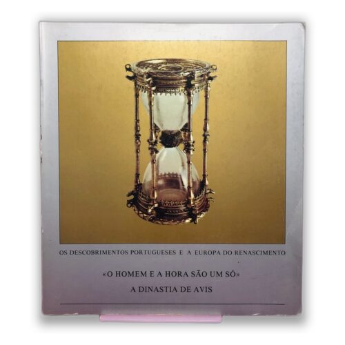O Homem e a Hora São Um Só - Dinastia de Avis