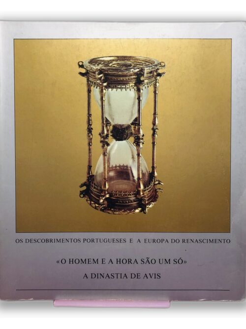O Homem e a Hora São Um Só - Dinastia de Avis