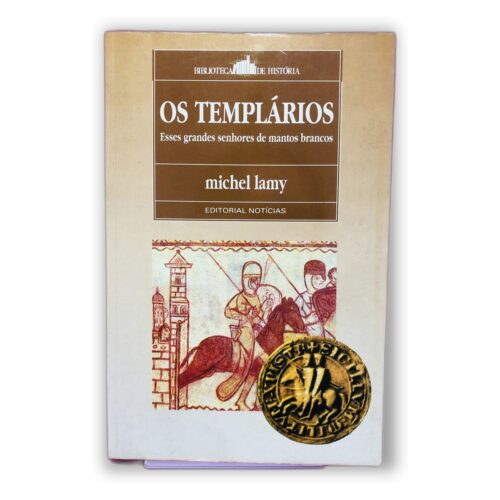 OS TEMPLÁRIOS - Michel Lamy