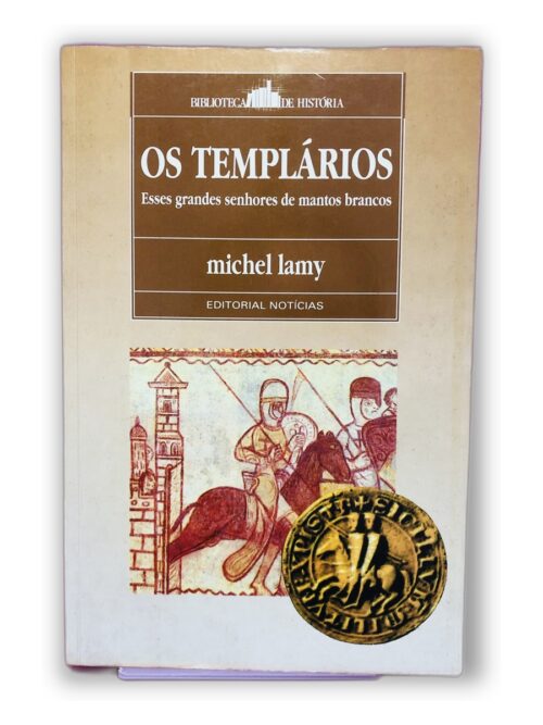 OS TEMPLÁRIOS - Michel Lamy