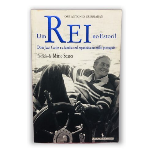 Um Rei no Estoril - José Antonio Gurriarán