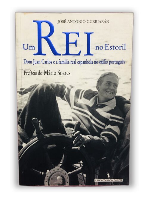 Um Rei no Estoril - José Antonio Gurriarán