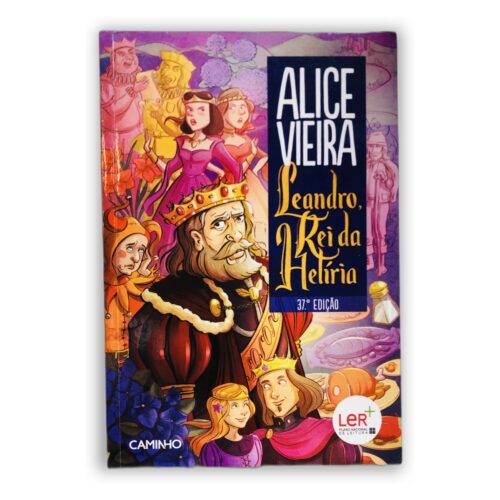 Leandro, Rei da Helíria - Alice Vieira