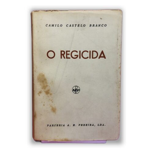 O Regicida - Camilo Castelo Branco