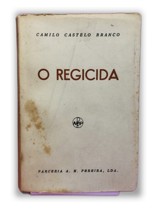 O Regicida - Camilo Castelo Branco