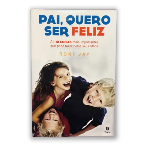 Pai, Quero Ser Feliz - Roni Jay