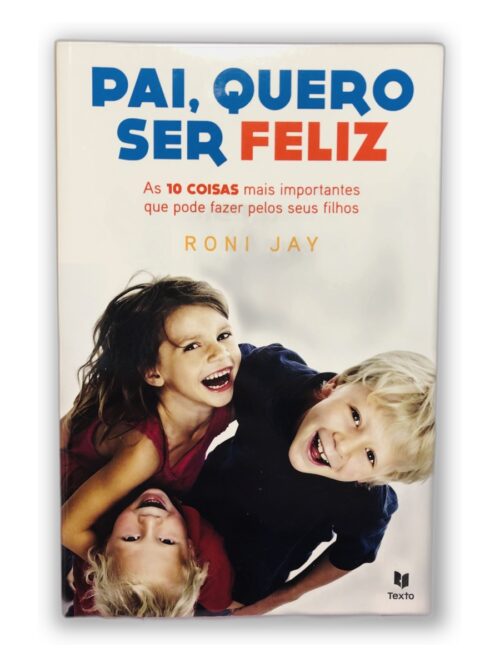 Pai, Quero Ser Feliz - Roni Jay