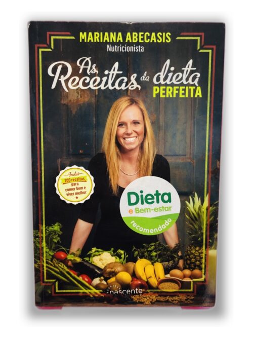 As Receitas da Dieta Perfeita - Mariana Abecasis