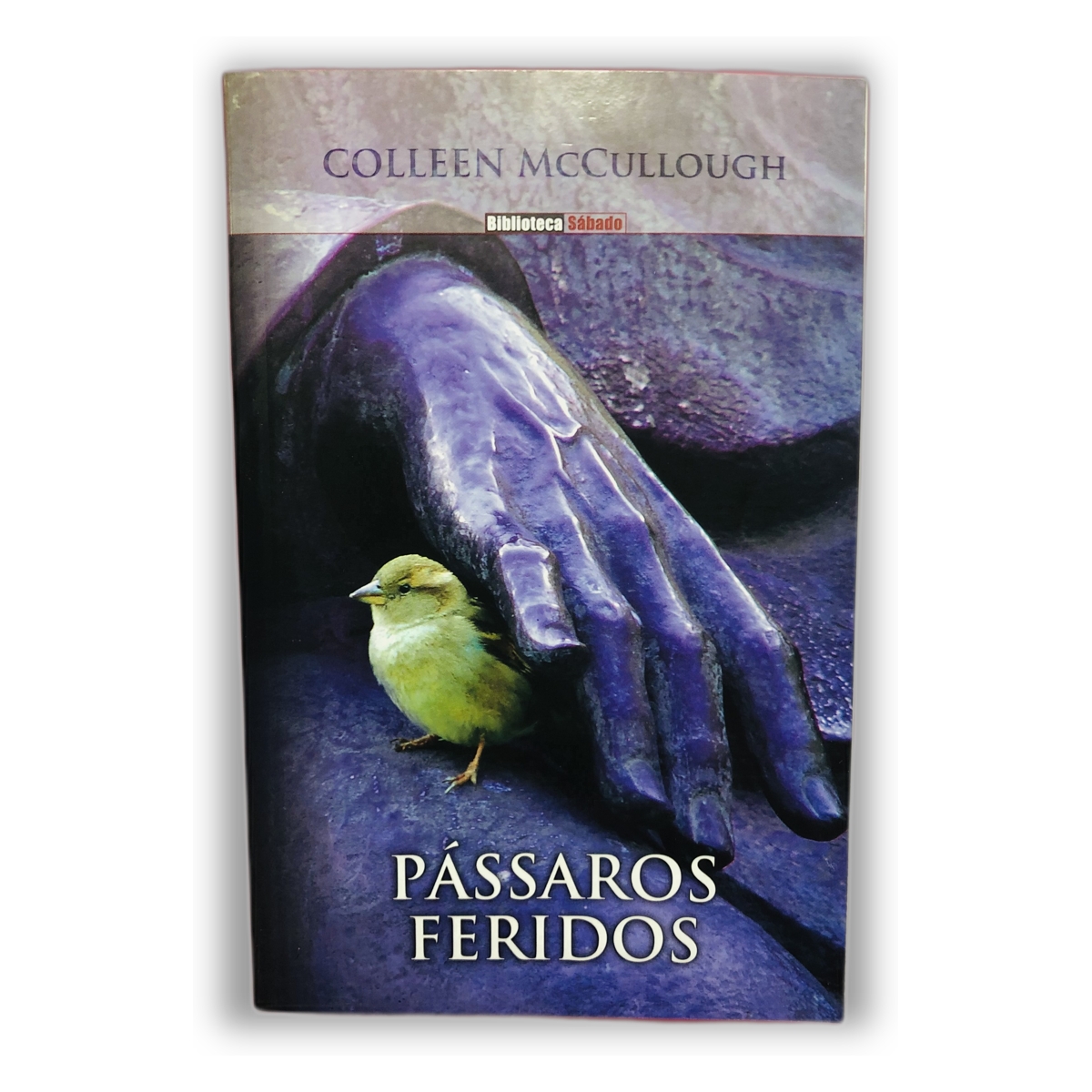 Pássaros Feridos - Colleen McCullough