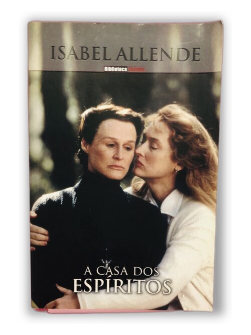 A Casa dos Espíritos - Isabel Allende