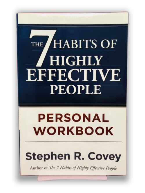 The 7 Habits of Highly Effective People Personal Workbook - Stephen R. Covey