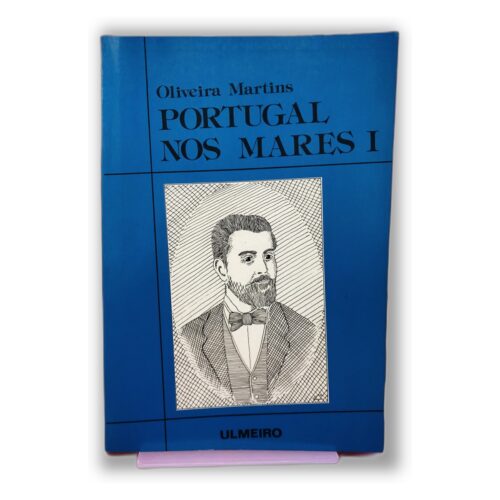 Portugal nos Mares I - Oliveira Martins