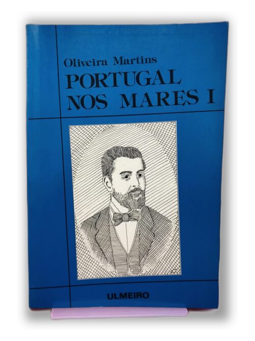 Portugal nos Mares I - Oliveira Martins