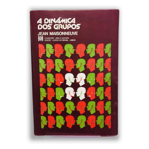 A Dinâmica dos Grupos - Jean Maisonneuve