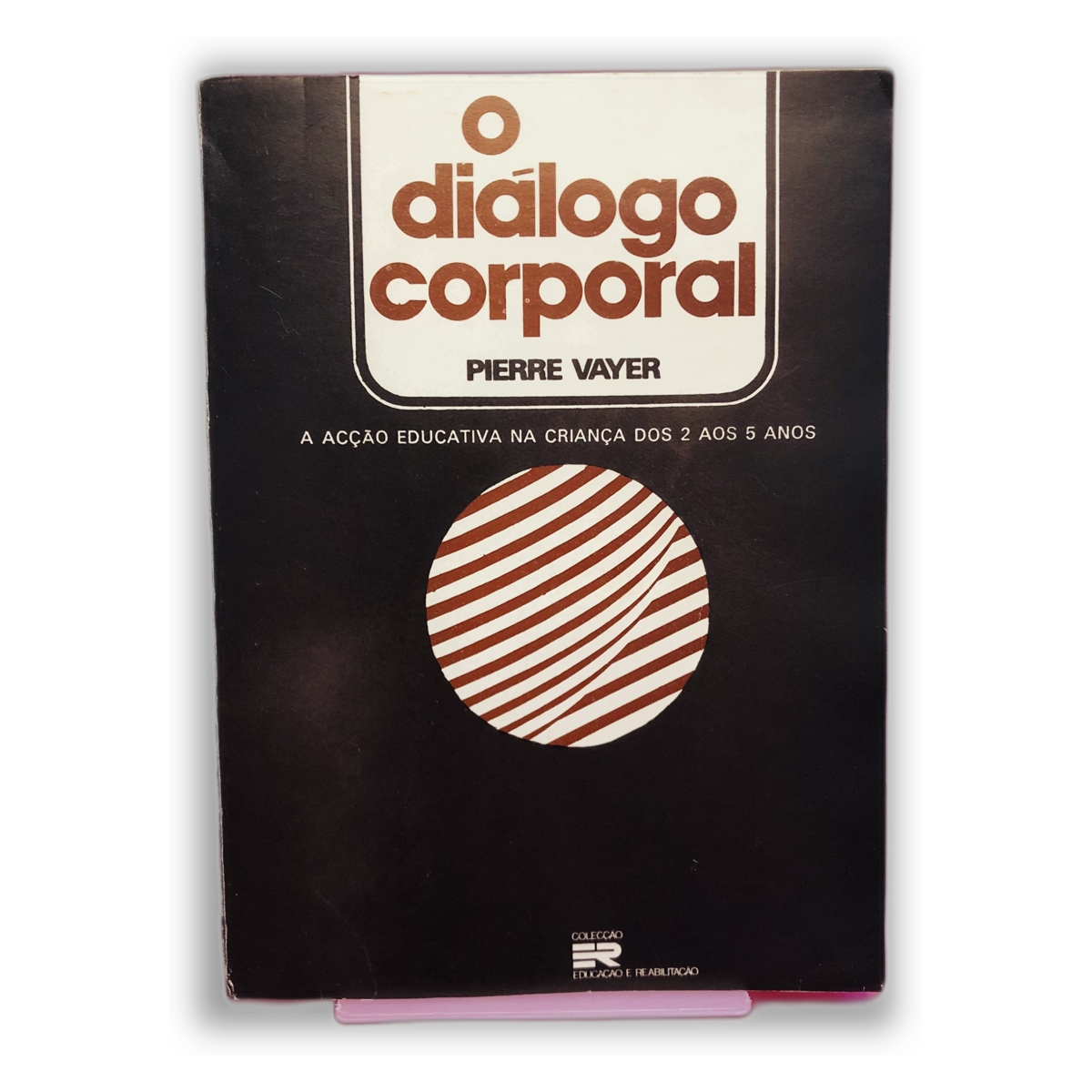 O Diálogo Corporal - Pierre Vayer