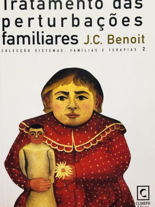 Tratamento das perturbações familiares - J.C. Benoit