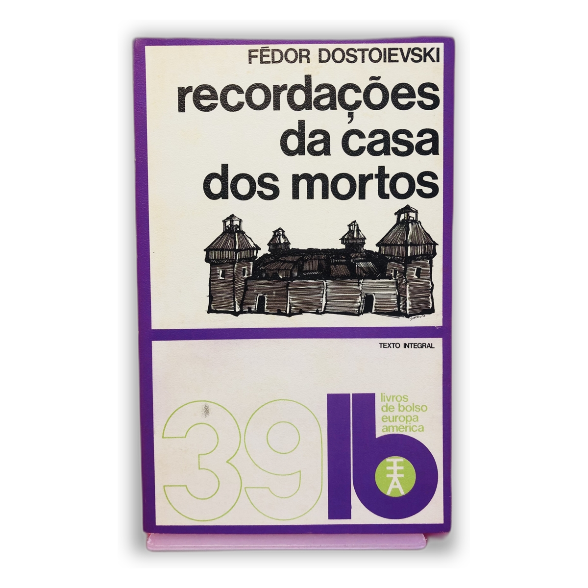 Recordações da Casa dos Mortos - Fiódor Dostoiévski