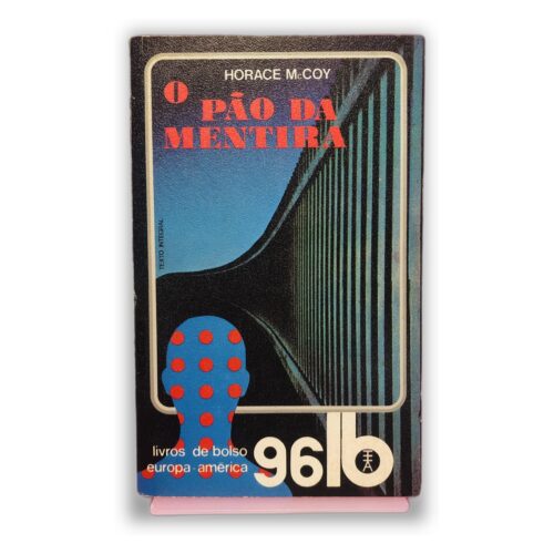 O Pão da Mentira - Horace McCoy