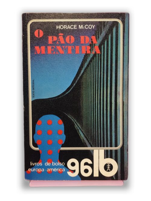 O Pão da Mentira - Horace McCoy