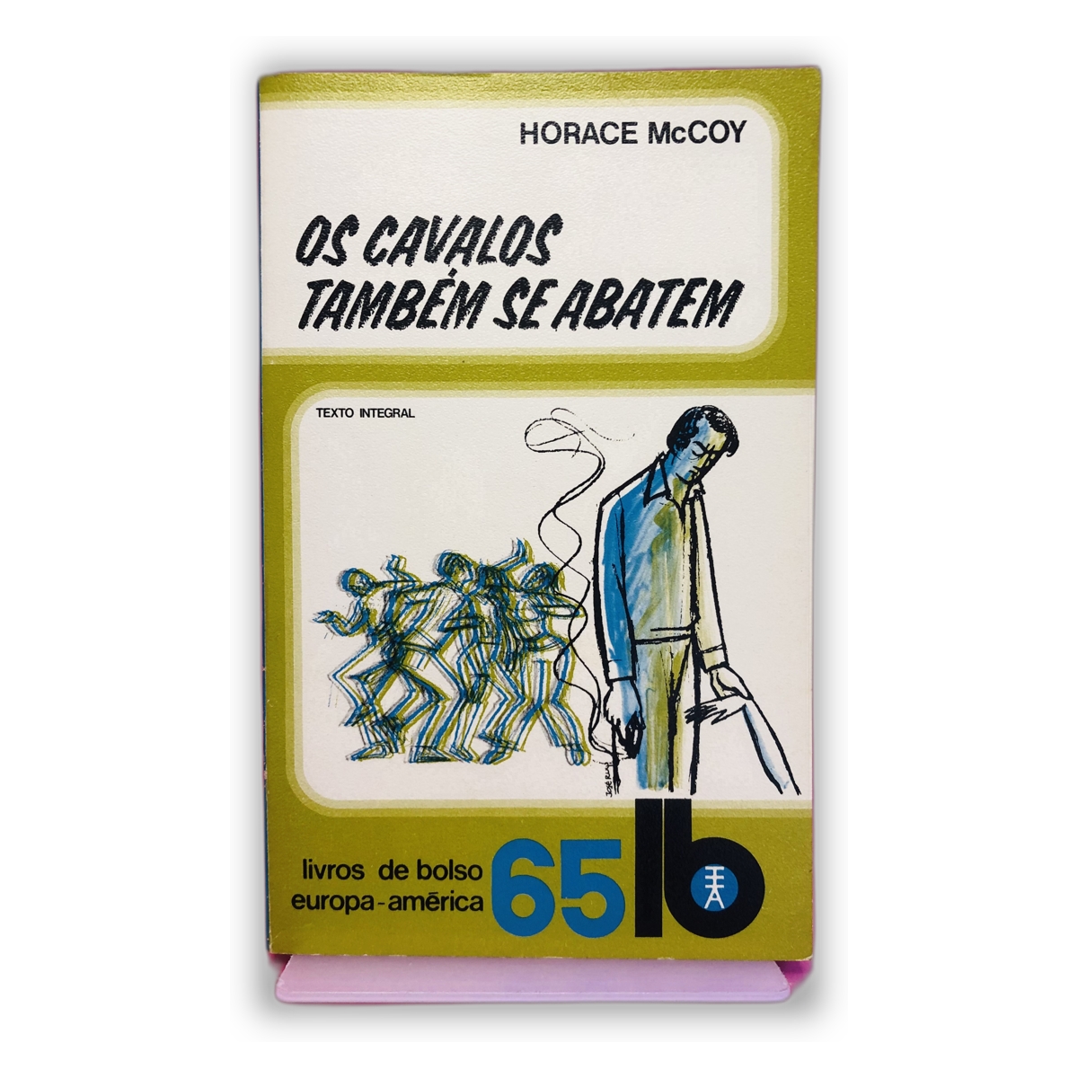 Os Cavalos Também Se Abatem - Horace McCoy