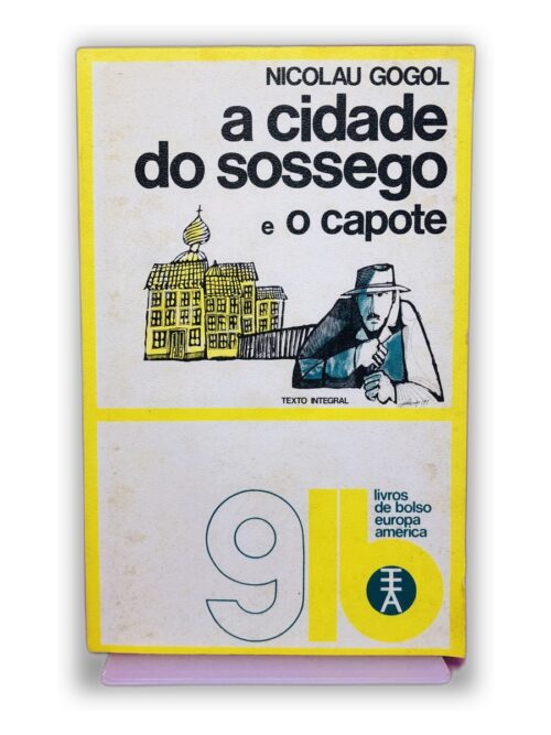 A Cidade do Sossego e O Capote - Nicolau Gogol