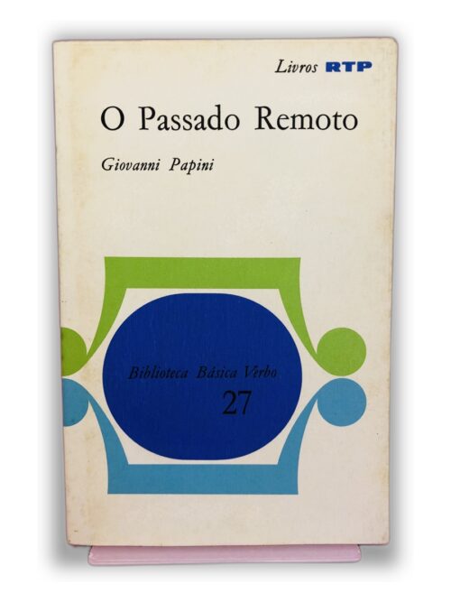 O Passado Remoto - Giovanni Papini