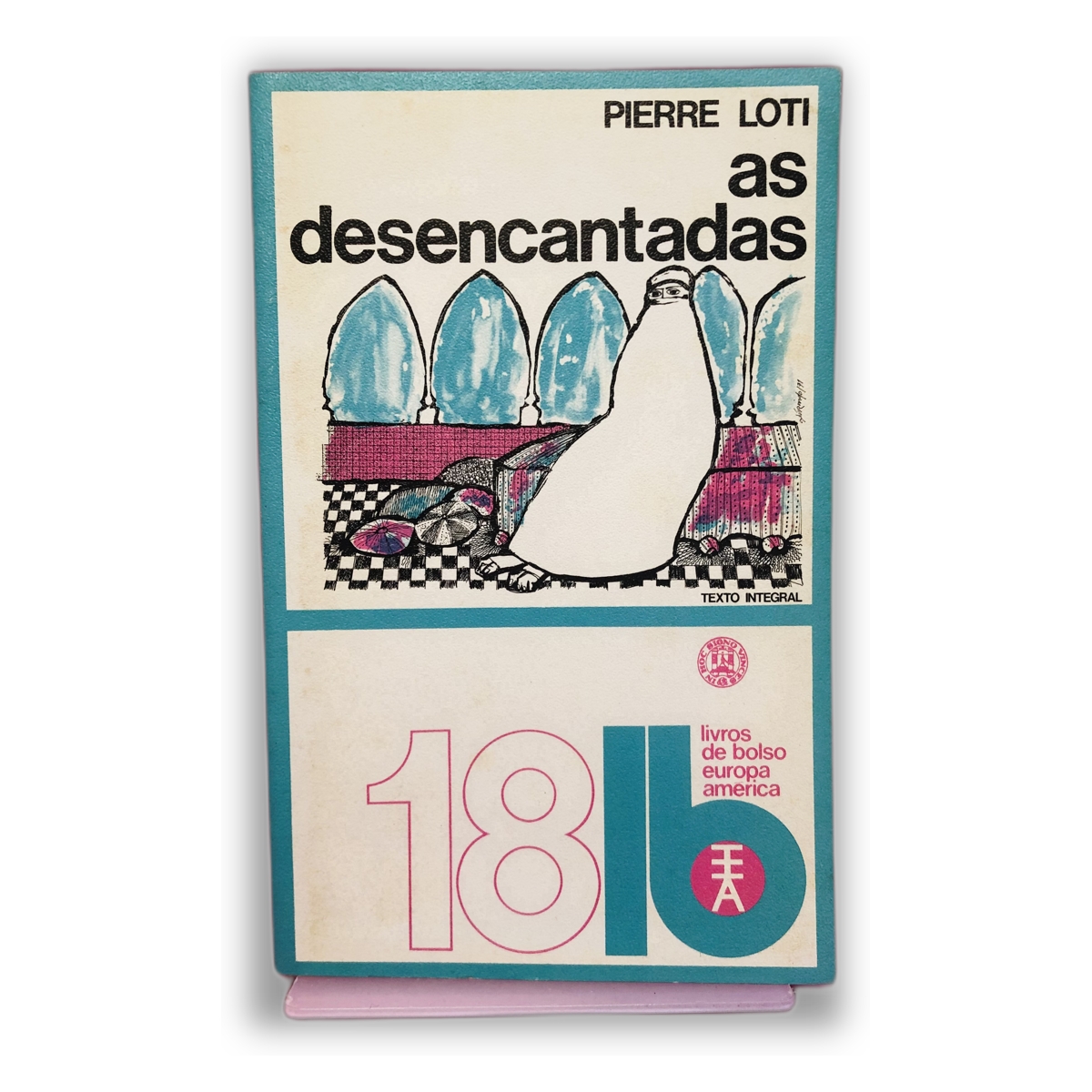 As Desencantadas - Pierre Loti