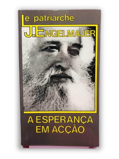 A Esperança em Acção - J. Engelmajer