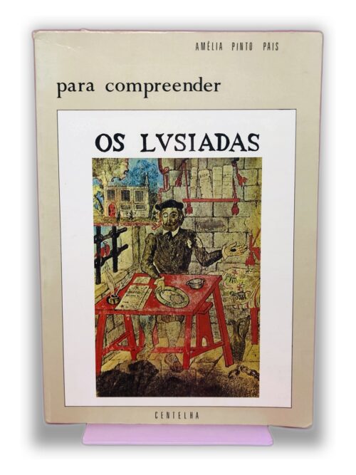 Para Compreender os Lusíadas - Amélia Pinto Pais