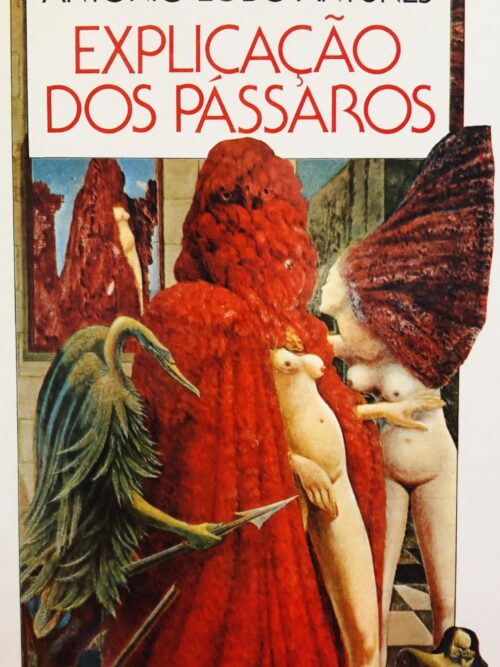 Explicação dos Pássaros - António Lobo Antunes