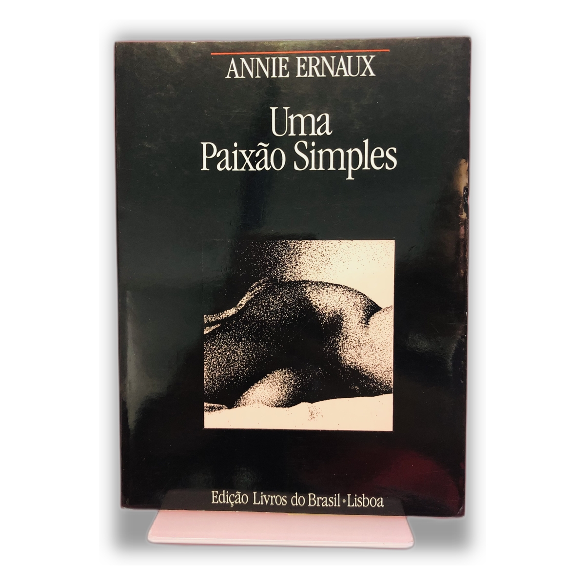 Uma Paixão Simples - Annie Ernaux