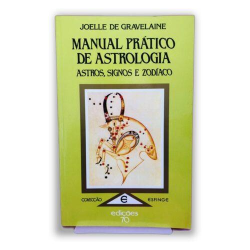 Manual Prático de Astrologia - Joelle de Gravelaine
