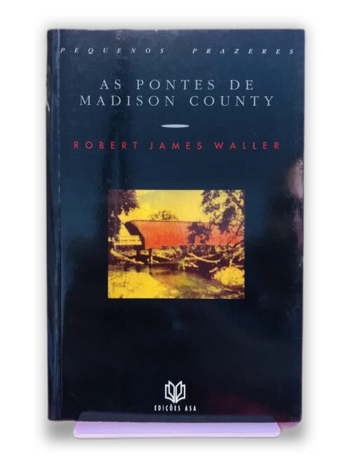 As Pontes de Madison County - Robert James Waller