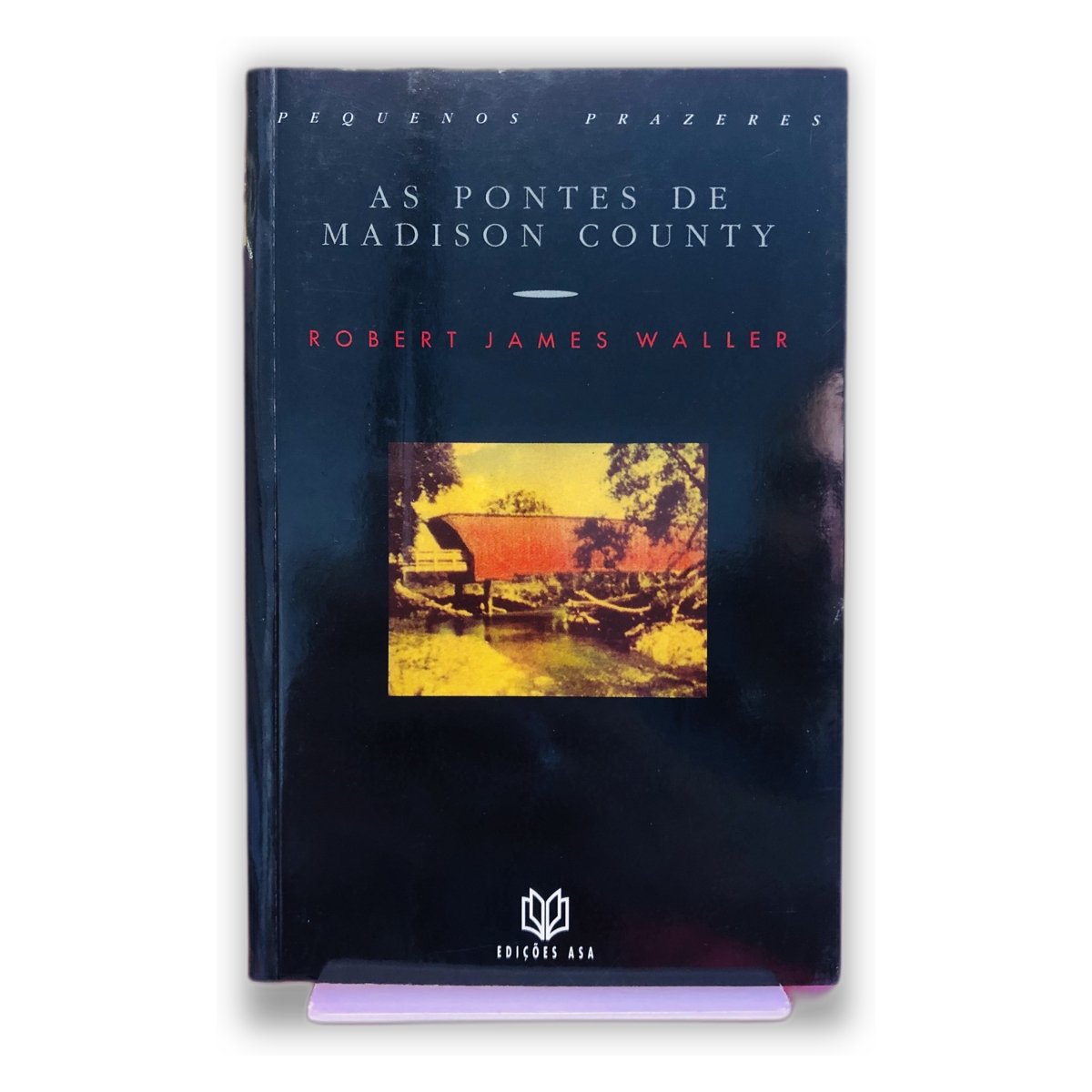 As Pontes de Madison County - Robert James Waller