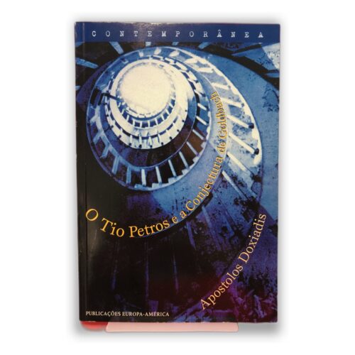 O Tio Petros e a Conjectura de Goldbach - Apostolos Doxiadis