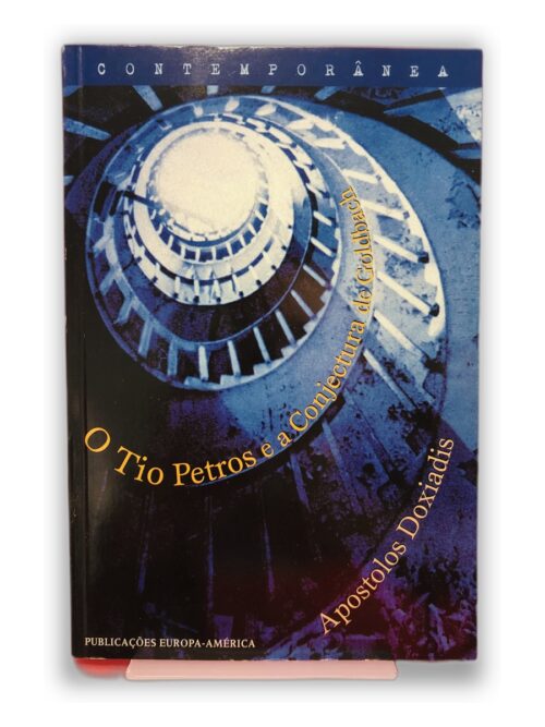 O Tio Petros e a Conjectura de Goldbach - Apostolos Doxiadis