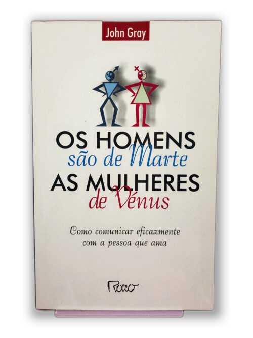 Os Homens São de Marte, As Mulheres São de Vênus - John Gray