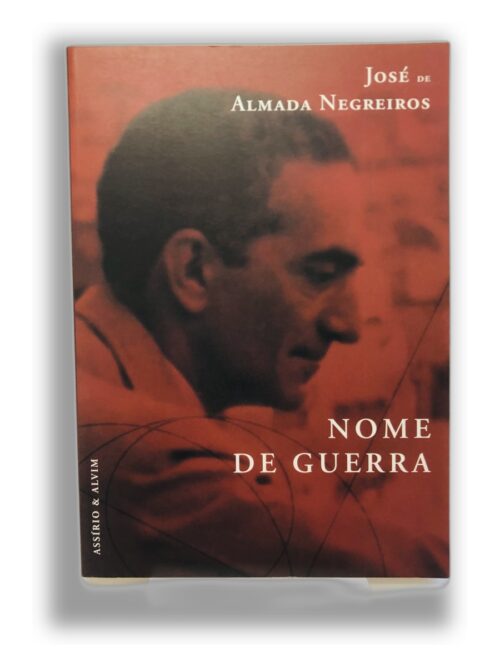 Nome de Guerra - José de Almada Negreiros
