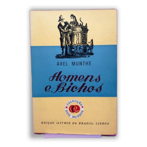 Homens e Bichos - Axel Munthe