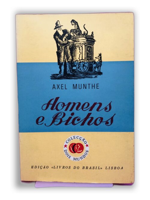 Homens e Bichos - Axel Munthe