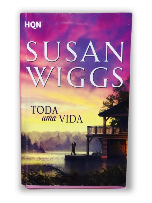 Toda uma Vida - Susan Wiggs
