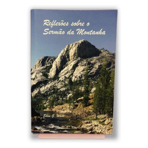 Reflexões sobre o Sermão da Montanha - Ellen G. White