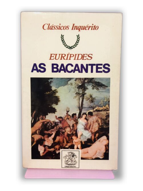 As Bacantes - Eurípides
