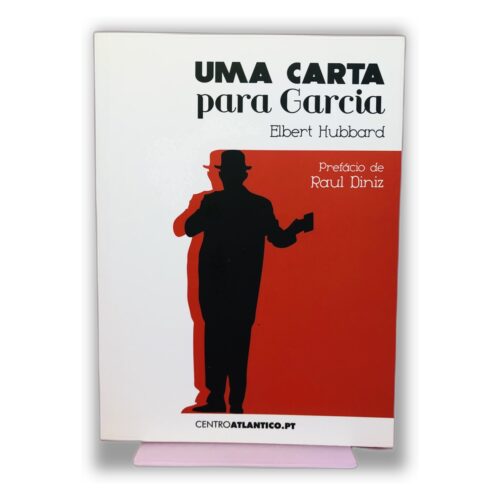 Uma Carta para Garcia - Elbert Hubbard